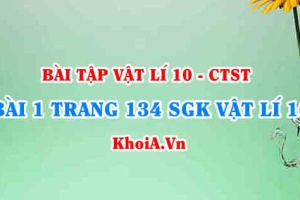 Bài 1 trang 134 SGK Vật lí 10 Chân trời sáng tạo